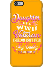 Load image into Gallery viewer, Daughter Of A Veteran Freedom Isn't Free Gift For Daughter Phone case

