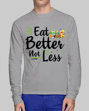Load image into Gallery viewer, Vintage Funny Eat Better Not Less Gift For Friends Unisex Long Sleeve
