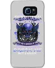 Load image into Gallery viewer, They Are A Reminder Of Time When Life Try To Break Me Gift For February  Men Phone case
