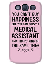 Load image into Gallery viewer, You Can't Buy Happiness But You Can Marry A Medical Assistant Gift For Girls Phone case
