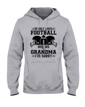 Load image into Gallery viewer, He Only Loves Football And His Grandma Hoodie

