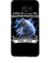 Load image into Gallery viewer, Life Is Full Of Disappointment And I Added You To The List Phone case

