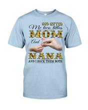 Load image into Gallery viewer, God Gifted Me Two Titles Mom And Nana And I Rock Them Both Guys Tee
