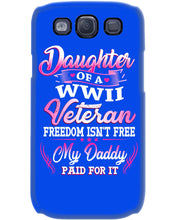 Load image into Gallery viewer, Daughter Of A Veteran Freedom Isn't Free Gift For Daughter Phone case
