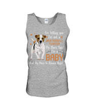 Load image into Gallery viewer, I'm Not A Jack Russell I'm A Baby Special  Custom Design For Dog Lovers Unisex Tank Top
