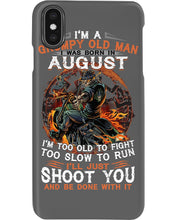 Load image into Gallery viewer, August Grumpy Old Man Will Just Shoot You For Birthday Gift Phone case
