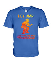 Load image into Gallery viewer, Hey Ump Does Your Wife Know You're Screwing Us Guys V-Neck
