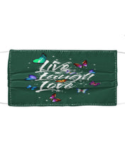 Load image into Gallery viewer, Butterfly Live Laugh Love Gift For Lover Cloth Face Mask
