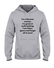 Load image into Gallery viewer, I'm A German Woman I'm Great At Multi Tasking Gift For Women Hoodie
