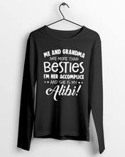 Load image into Gallery viewer, Me And Grandma Are More Than Besties I'm Her Accomplice Custom Unisex Long Sleeve
