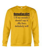 Load image into Gallery viewer, Canadian  Girl My Face Definitely Will Say It For Personalized Nation Gift Sweatshirt
