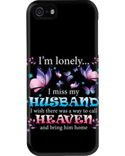 Load image into Gallery viewer, I'm Lonely I Miss My Husband Butterfly Gift For Lover Phone case
