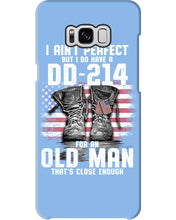 Load image into Gallery viewer, I Ain't Perfect But I Do Have A DD-214 For An Old Man Trending Phone case
