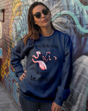 Load image into Gallery viewer, Every Little Thing Is Gonna Be Alright Gift For Flamingo Lovers Sweatshirt

