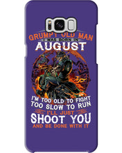 Load image into Gallery viewer, August Grumpy Old Man Will Just Shoot You For Birthday Gift Phone case
