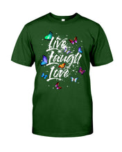 Load image into Gallery viewer, Butterfly Live Laugh Love Gift For Lover Guys Tee
