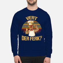 Load image into Gallery viewer, Vert Der Ferk Retro Vintage Gift For Cook Lovers Sweatshirt
