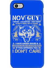 Load image into Gallery viewer, November Guy I Am Not A Hero Not A Legend I Have Anger Issues Birthday Gift Phone case
