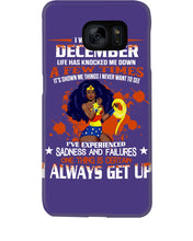 Load image into Gallery viewer, December Superwoman  Life Has Knocked Me Down Birthday Meaningful Gift Phone case
