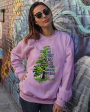 Load image into Gallery viewer, Into The Forest I Go To Lose My Mind Find My Soul Sweatshirt
