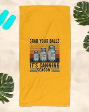 Load image into Gallery viewer, Grab Your Balls It's Canning Season Retro Vintage Beach Towel
