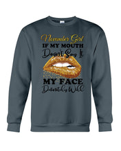 Load image into Gallery viewer, Birthday Gift For November Girl If My Mouth Doesn't Say It My Face Definitely Sweatshirt
