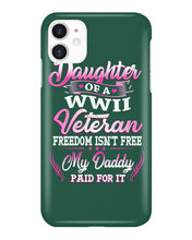 Load image into Gallery viewer, Daughter Of A Veteran Freedom Isn't Free Gift For Daughter Phone case
