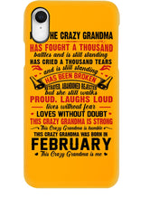 Load image into Gallery viewer, February Crazy Grandma Has Fought A Thousand Battles Cries For Birthday Gift Phone case
