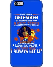 Load image into Gallery viewer, December Superwoman  Life Has Knocked Me Down Birthday Meaningful Gift Phone case
