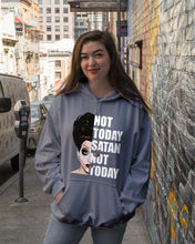Load image into Gallery viewer, Not Today Satan Not Today Gift For Women Hoodie
