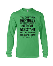 Load image into Gallery viewer, You Can't Buy Happiness But You Can Marry A Medical Assistant Gift For Girls Unisex Long Sleeve
