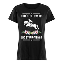 Load image into Gallery viewer, Don't Follow Me I Do Stupid Things Gift For Men Ladies Tee
