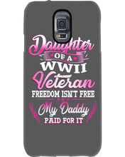 Load image into Gallery viewer, Daughter Of A Veteran Freedom Isn't Free Gift For Daughter Phone case
