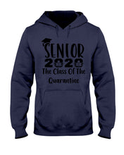 Load image into Gallery viewer, Senior 2020 The Class Of The Quarantine Unique Custom Design Hoodie
