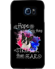 Load image into Gallery viewer, ln Boston Terrier Hope Is The Only Thing Gift For Dog Lovers Phone case
