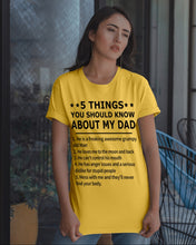 Load image into Gallery viewer, Five Things You Should Know About My Dad Special Custom Design Guys Tee
