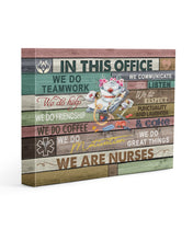 Load image into Gallery viewer, Nurse In This Office We Do Team Work Gift For Nurse Mom Matte Canvas
