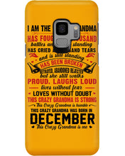 Load image into Gallery viewer, I’m The Crazy Grandma Who Was Born In December Has Fought A Thousand Custom Phone case
