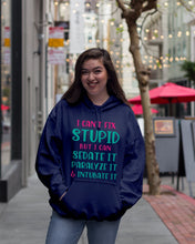 Load image into Gallery viewer, I Can't Fix Stupid But I An Sadate It Gift For Girls Hoodie
