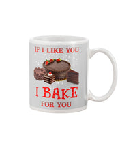 Load image into Gallery viewer, If I Like You I Bake For You Unique Custom Design Mug
