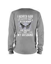 Load image into Gallery viewer, Gift For Wife I Asked God To Make Me A Better Woman Unisex Long Sleeve
