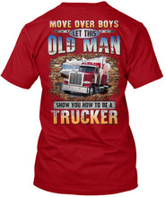 Load image into Gallery viewer, Old Man Show You How To Be A Trucker For Personalized Job Gift Guys Tee
