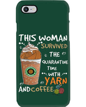 Load image into Gallery viewer, The Quarantine Time With Yarn And Coffee Gift For Women Phone case

