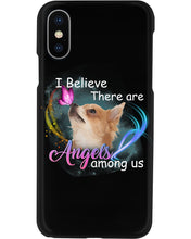 Load image into Gallery viewer, I Believe There Are Angels Among Us Gift For Chihuahua Lovers Phone case
