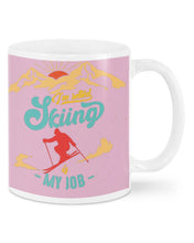 Load image into Gallery viewer, I'm Retired Skiing Is My Job Mountainous Terrain Mug
