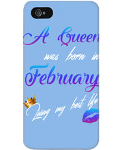 Load image into Gallery viewer, A Queen Was Born In February Birthday Gift Phone case
