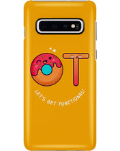 Load image into Gallery viewer, Gift For Occupational Therapist Let's Get Functional Phone case
