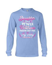 Load image into Gallery viewer, Daughter Of A Veteran Freedom Isn't Free Gift For Daughter Unisex Long Sleeve
