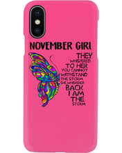 Load image into Gallery viewer, Birthday Gift For November Girl They Whispered To Her You Cannot Withstand The Storm Phone case
