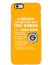 Load image into Gallery viewer, 5 Things You Should Know About This Woman Dog Mom Phone case
